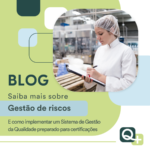 Gestão de Riscos: como implementar um Sistema de Gestão da Qualidade preparado para certificações